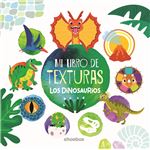 Mi Libro De Texturas-Los Dinosaurios