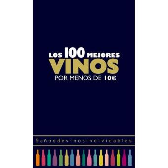 Los 100 mejores vinos por menos de 10 euros, 2018