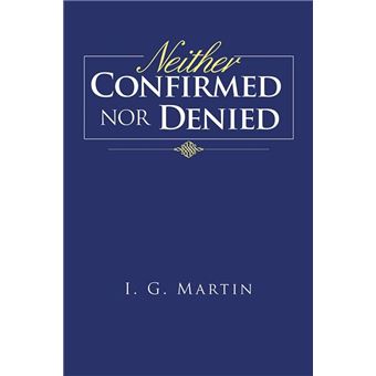 Neither Confirmed nor Denied - 1