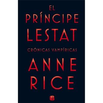 El príncipe Lestat (Crónicas Vampíricas 11)