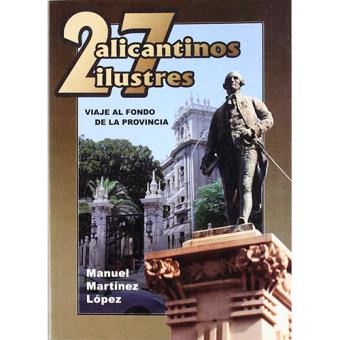 27 alicantinos ilustres. Viaje al fondo de la provincia - 1