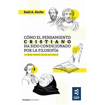 Cómo el pensamiento cristiano ha sido condicionado por la filosofía y cómo puede dejar de serlo - 1