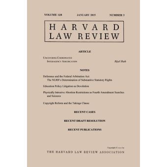 Harvard Law Review: Volume 128, Number 3 - January 2015 - 1