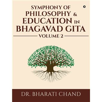 Symphony of Philosophy & Education in Bhagavad Gita Volume 2 - 1