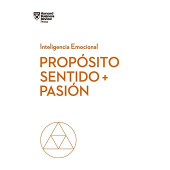 Proposito sentido y pasion-intelige