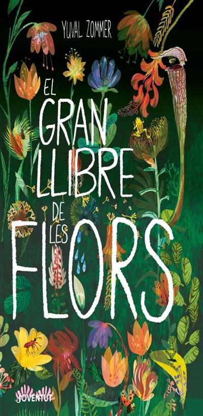 Juventud El Gran Llibre De Les Flors - Yuval Zommer (Autor)