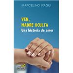 Ven madre oculta