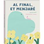 Al final, et menjaré.