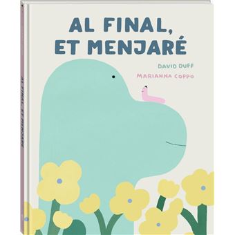 Al final, et menjaré.