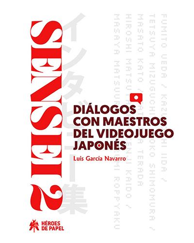 Sensei 2 - Diálogos con maestros del videojuego japonés