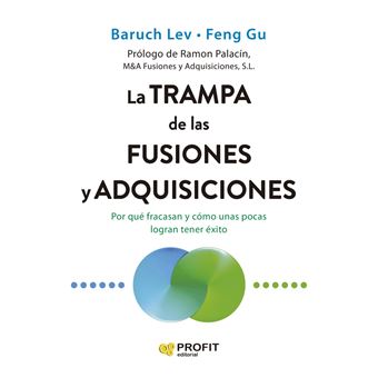 La Trampa De Las Fusiones Y Adquisiciones