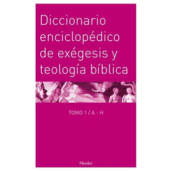 Diccionario Enciclopédico De Exégesis Y Teología Bíblica