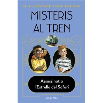 Misteris al tren 3. Assassinat a l Estrella del Safari