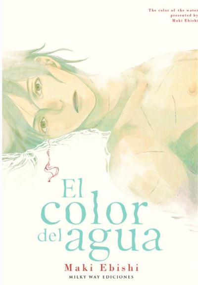 Milky Way El Color Del Agua - Maki Ebishi (Autor)