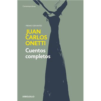 Cuentos completos. Onetti