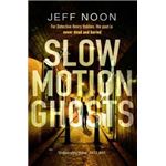 Slow motion ghosts