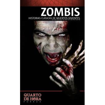 Zombis. Historias clásicas de muertos vivientes - 1