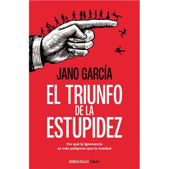 El triunfo de la estupidez