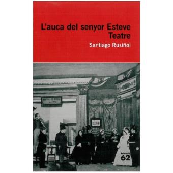 L'auca del senyor Esteve. Teatre