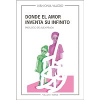 Donde el amor inventa su infinito
