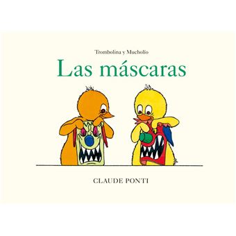 Trombolina y Mucholío: Las máscaras