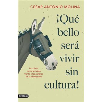 ¡Qué bello será vivir sin cultura! - 1