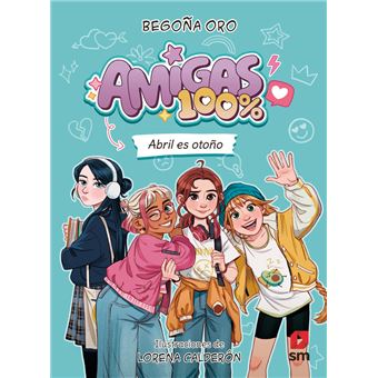 Amigas 100 %. Abril es otoño
