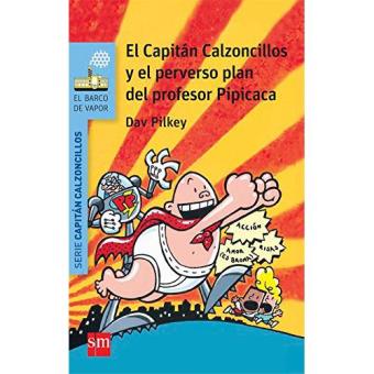 El Capitán Calzoncillos y el perverso plan del profesor