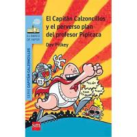El Capitán Calzoncillos y el perverso plan del profesor Pipicaca