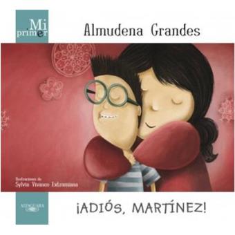 Adiós Martínez. Mi primer Almudena Grandes
