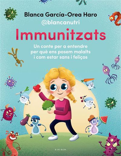 Immunitzats -  Enric Fontvila Batalla (Traducción), GARCÍA-OREA HARO (@BLANCANUTRI), BLANCA (Autor), Blanca García-Orea Haro (Autor), Blanca García-Orea Haro (@blancanut (Autor)