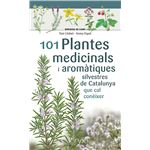 101 plantes medicinals i aromàtiques silvestres de catalunya