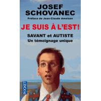 Je suis à l'est ! - Savant et autiste : un témoignage unique édition revue et corrigée