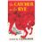 The catcher in the rye