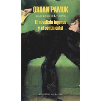 El Novelista Ingenuo Y El Sentimental - 1