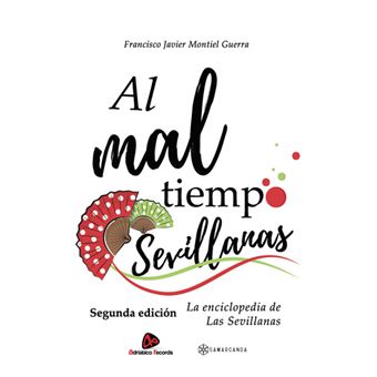 Al Mal Tiempo Sevillanas. Segunda Edición.