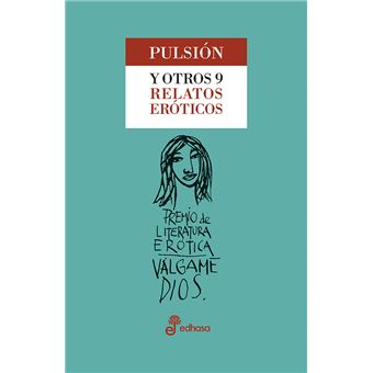 Pulsión y otros 9 relatos eróticos