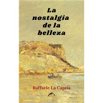 La Nostalgia De La Belleza