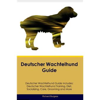 Deutscher Wachtelhund Guide Deutscher Wachtelhund Guide Includes - 1