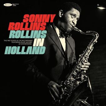 Rollins in Holland the 1967 Studio - 2 CDs