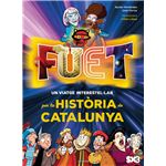 Fuet. Un Viatge Interestellar Per La Historia De Catalunya