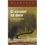 El coronel no dorm
