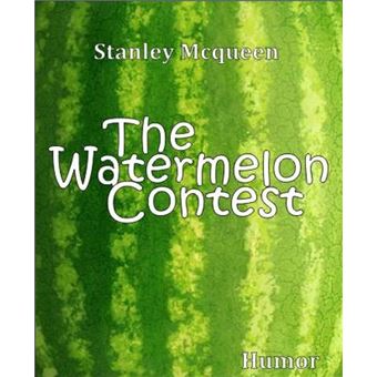 The Watermelon Contest - 1