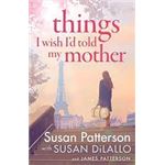 Things I Wish I Told My Mother