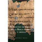 El proceso de edición de la Biblia hebrea y griega