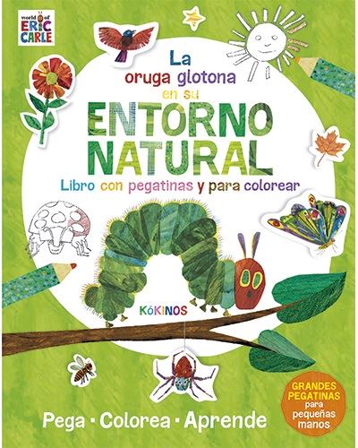 La Pequeña Oruga glotona su entorno natural libro de eric carle español tapa blanda