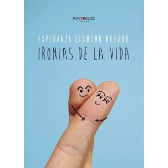 Ironías de la vida - 1