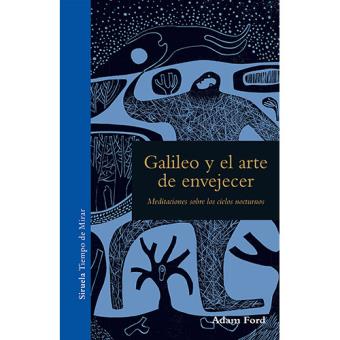 Galileo y el arte de envejecer