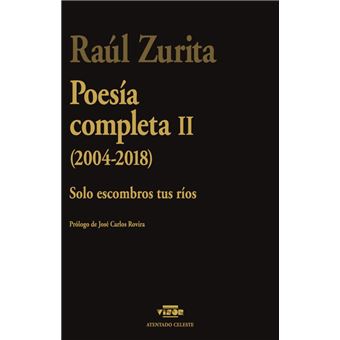 Poesía Completa Ii 2004 2018-Raul Zurita
