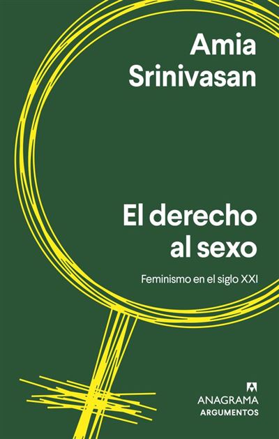 El Derecho Al Sexo Amia Srinivasan Inga Pellisa · 5 De Descuento Fnac 9188